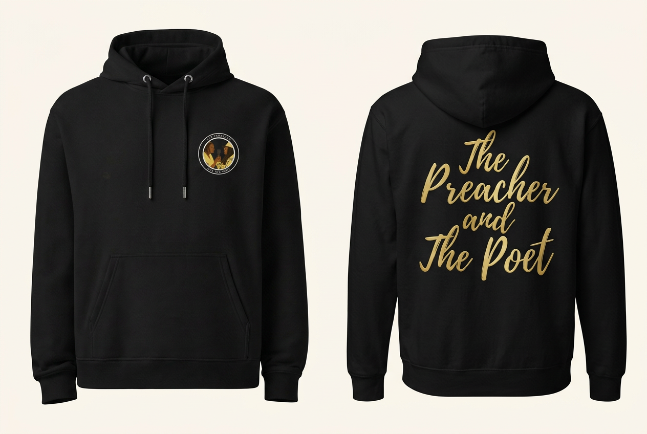 Black hoodie with the full-color circular logo on the right chest and The Preacher and The Poet in gold script across the back